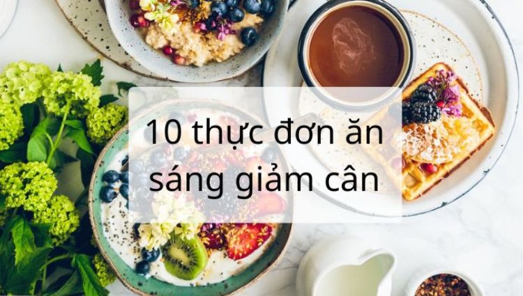 ăn sáng giảm cân 