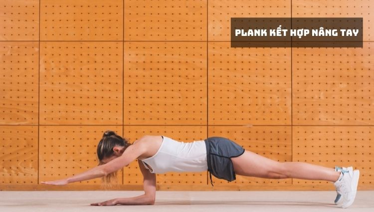 Bài tập plank bụng kết hợp nâng tay