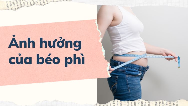 Ảnh hưởng của béo phì