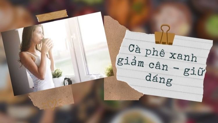 Cà phê xanh giảm cân 