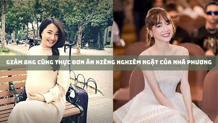 Giảm 8kg cùng thực đơn ăn kiêng nghiêm ngặt của Nhã Phương