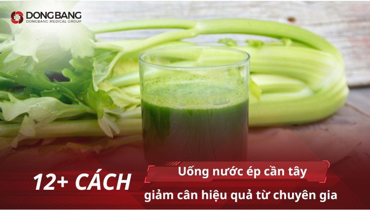 12+ cách uống nước ép cần tây giảm cân hiệu quả từ chuyên gia