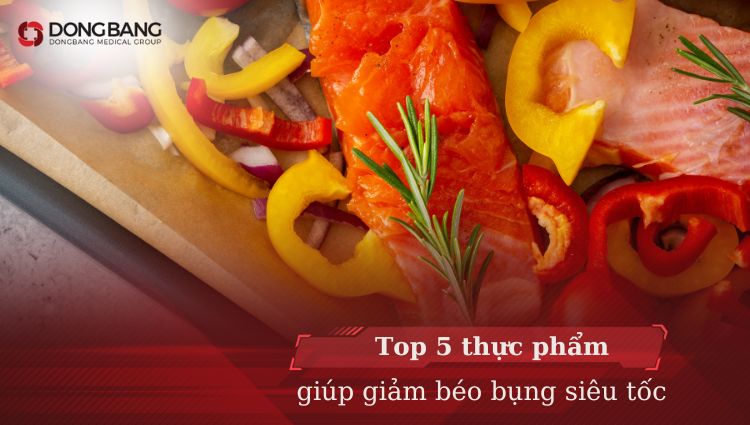 [Bác sĩ khuyên dùng] Top 5 thực phẩm giúp giảm béo bụng siêu tốc