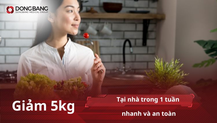 Cách giảm 5kg tại nhà trong 1 tuần nhanh và an toàn