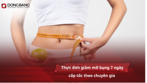 Thực đơn giảm mỡ bụng 7 ngày theo chuyên gia