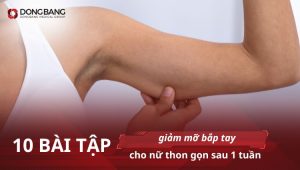 10 bài tập giảm mỡ bắp tay cho nữ thon gọn sau 1 tuần