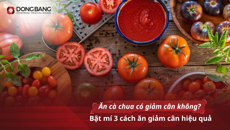 Ăn cà chua có giảm cân không? Bật mí 3 cách ăn giảm cân hiệu quả