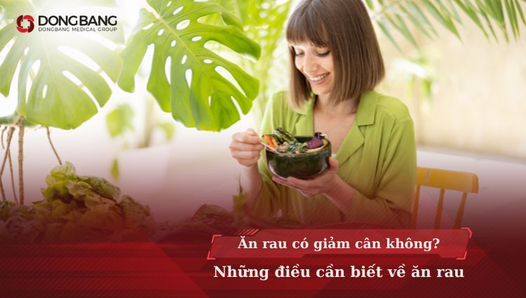 [Chuyên gia giải đáp] Ăn rau có giảm cân không? Những điều cần biết