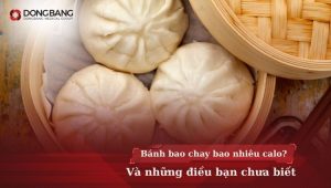 [Góc chuyên gia] Bánh bao chay bao nhiêu calo? Những điều bạn chưa biết