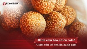 Bánh cam bao nhiêu calo? Giảm cân có nên ăn bánh cam