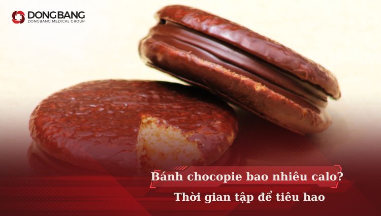 Bánh chocopie bao nhiêu calo? Thời gian tập để tiêu hao