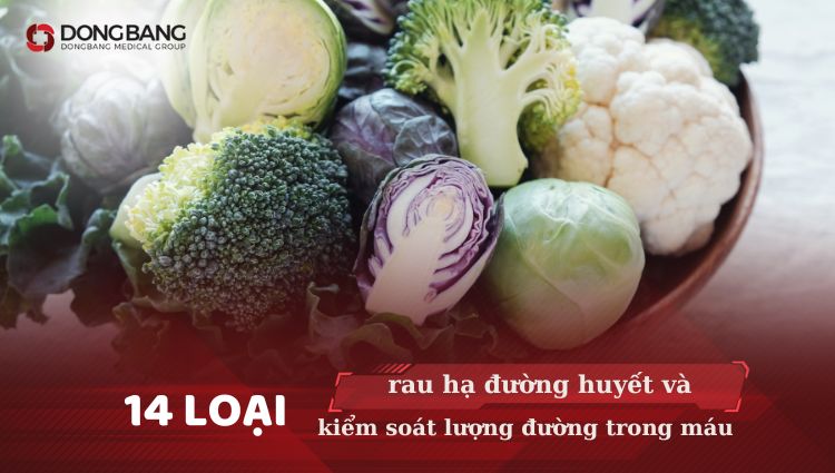 14 loại rau hạ đường huyết và kiểm soát lượng đường trong máu