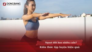 Squat đốt bao nhiêu calo? Kiến thức tập luyện hiệu quả