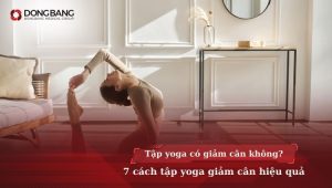 Tập yoga có giảm cân không? 7 cách tập yoga giảm cân hiệu quả