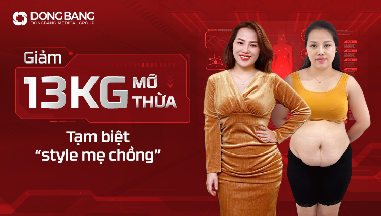 Giảm tới 13kg mỡ thừa tạm biệt “STYLE MẸ CHỒNG”